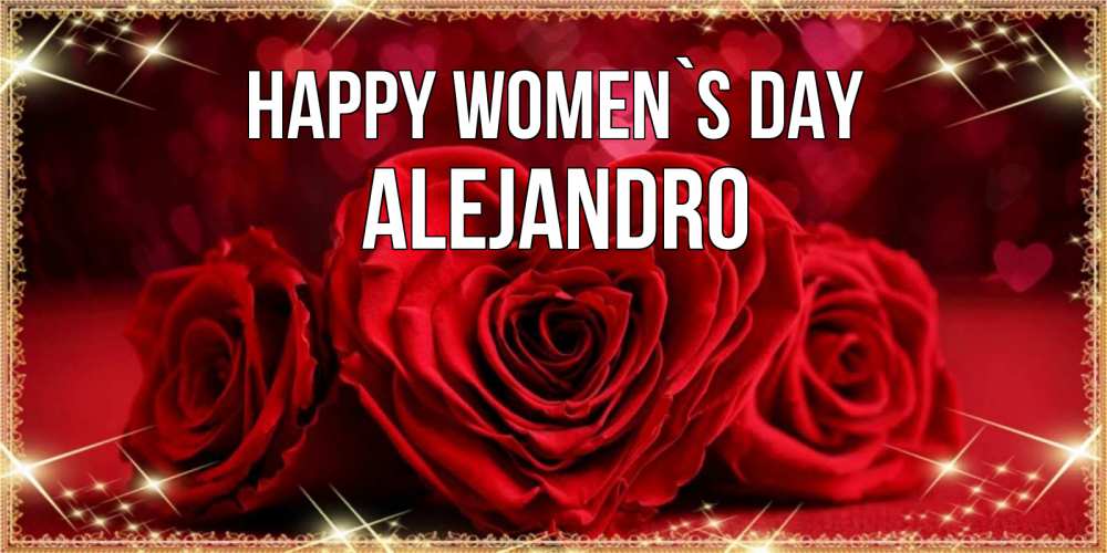 Greetings card с именем, Alejandro happy women`s day три красные розы Greetings with text for free download 